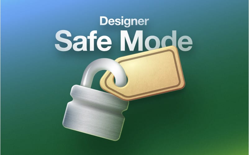 Designer Safe Mode